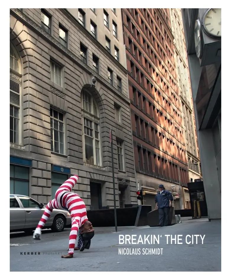 Breakin' the City by Nicolaus Schmidt | Photo Book