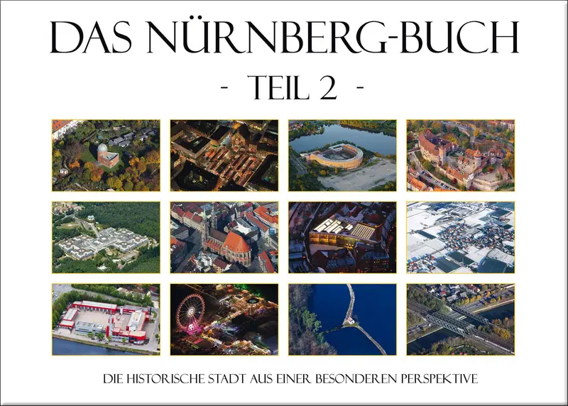 Das Nürnberg-Buch Teil 2 – Luftbildband Nürnberg