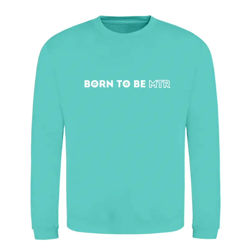 Klassiker Sweatshirts (Unisex) - BORN TO BE MTR (horizontales Logo)