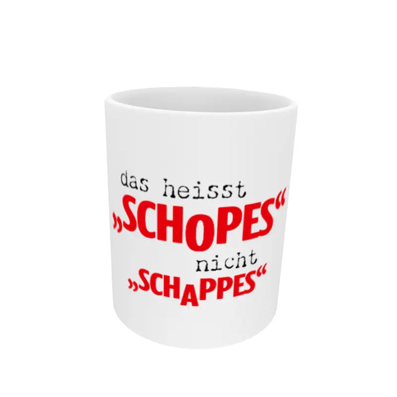 Schaephuysen Tasse „das heisst SCHOPES!“