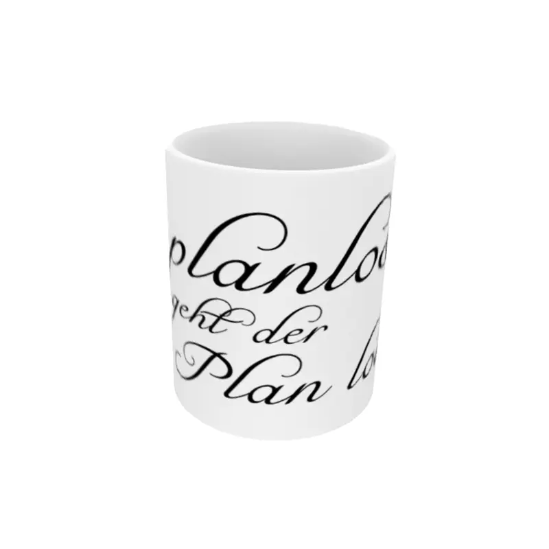 Tasse mit Spruch „planlos geht der Plan los!“